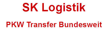 SK Logistik PKW Transfer bundesweit -Fahrzeugüberführungen deutschlandweit